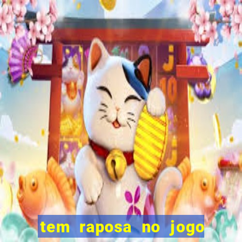 tem raposa no jogo do bicho